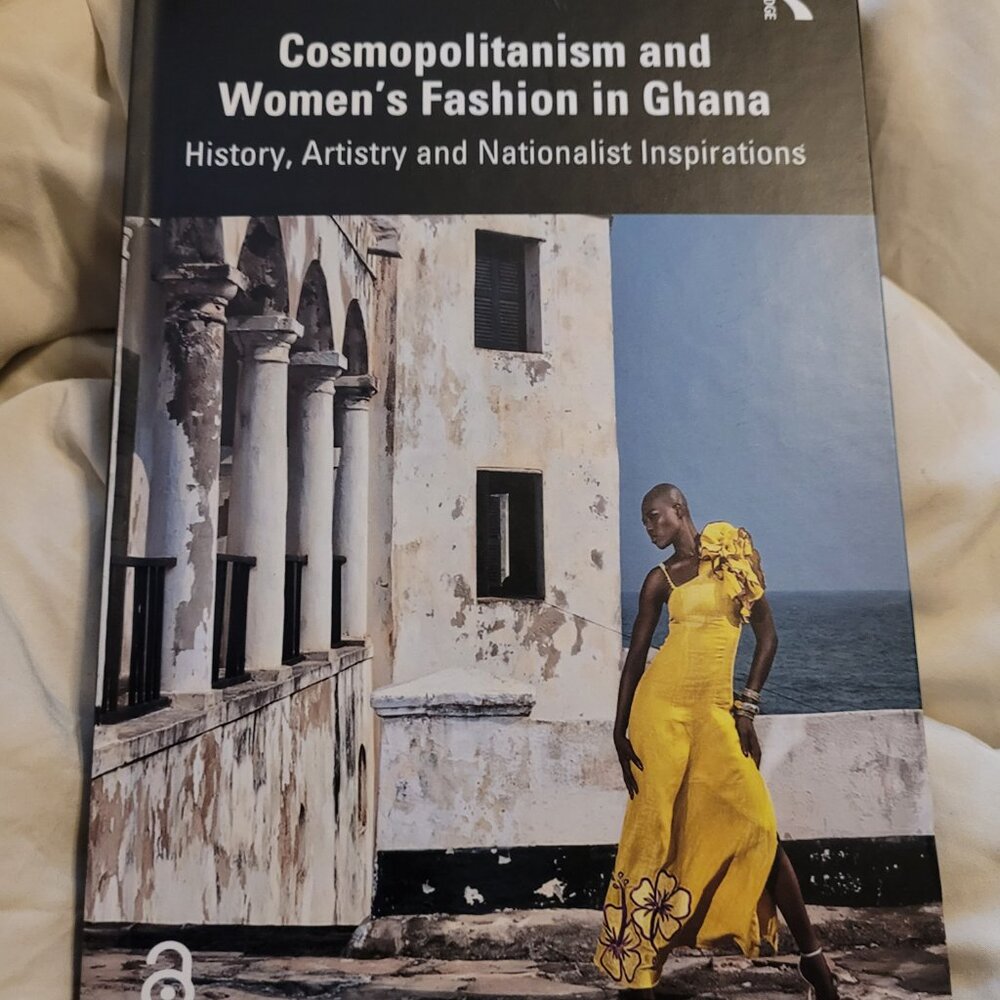 Cosmopolitanism and Womens Fashion in Ghana ROUTLEDGE Hardcover Book History